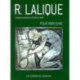 René Lalique catalogue raisonné de l'oeuvre de verre. Nouvelle édition mise à jour (4° édi)