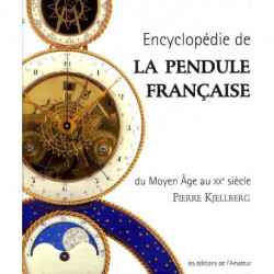 Encyclopédie de la pendule française du moyen-age au XX° siécle