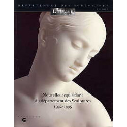 Nouvelles Acquisitions Du Departement Des Sculptures 1992-1995 - Musee Du Louvre