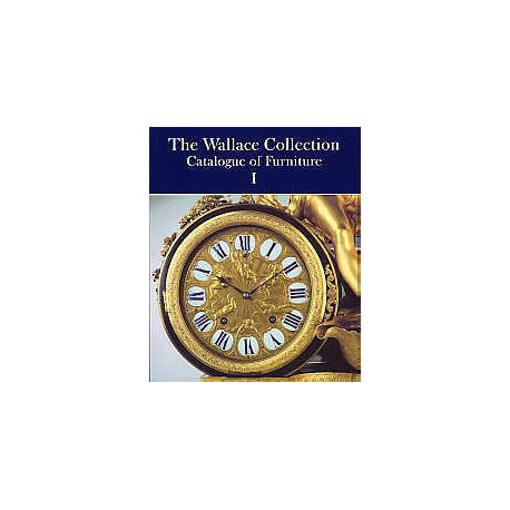 Wallace Collection Catalogue Of Furniture (the)