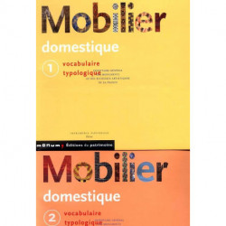 Mobilier domestique vocabulaire typologique les 2 volumes