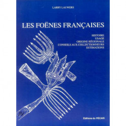 Les foënes françaises, histoire, usage, origine régionale, conseils, estimations