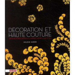 Decoration Et Haute Couture - Armand Albert Rateau Pour Jeanne Lanvin, Un Autre Art Deco