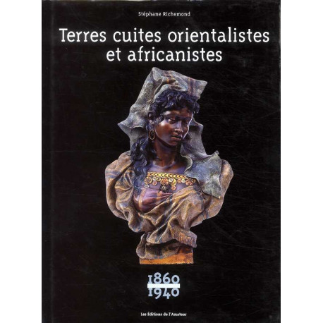 Terres cuites orientalistes et africanistes