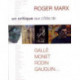 Roger Marx un critique aux cotés de Gallé, Monet, Rodin, Gauguin