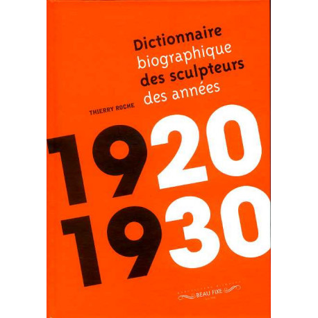 Dictionnaire biographique des sculpteurs des années 1920-1930