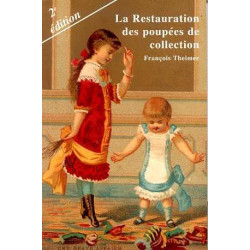 Restauration des poupées de collection 2° édition