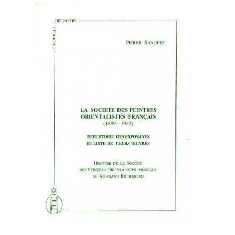 La Société des Peintres Orientalistes Français 1889-1943