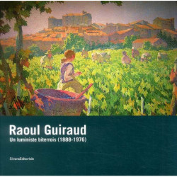 Raoul Guiraud - Un Luministe Biterrois, 1888-1976