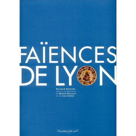 Faïences de Lyon (broché)