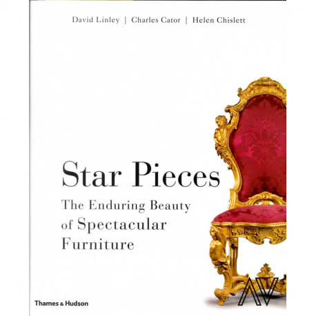 Star Pieces The Enduring Beauty Of Spectacular Furniture /anglais