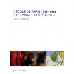 L'école de Paris 1945-1965. Dictionnaire des peintres de l'école de Paris (mise à jour)