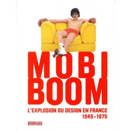 Mobi boom l'explosion du design en france 1945-1975
