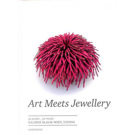 Art meets jewellery 20 years of Galerie Slavik Vienna