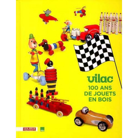 Vilac - 100 Ans De Jouets En Bois