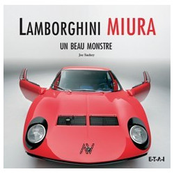 Lamborghini Miura - Un Beau Monstre
