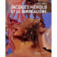 Jacques Herold, 1910-1987, Et Le Surrealisme - [exposition, Marseille, Musee Cantini, 10 Octobre 201