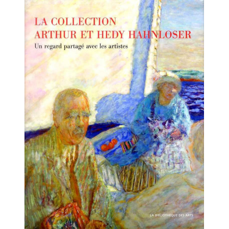 La Collection Arthur Et Hedy Hahnloser - Un Regard Partage Sur Les Artistes