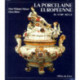 La porcelaine européenne du XVIII° siècle
