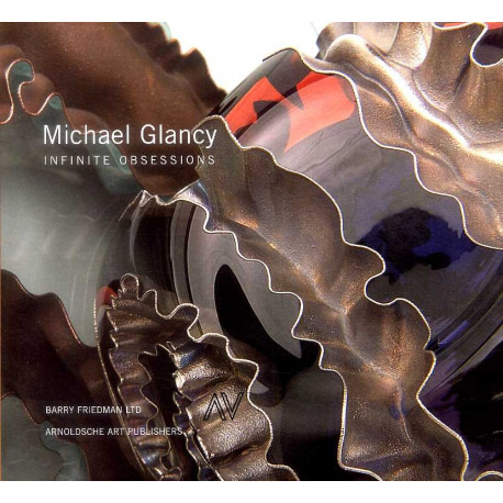Michael Glancy: Infinite Obsessions /anglais