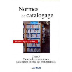 Normes de catalogage Tome 3 cartes - Livres anciens - Description allégée des monographies