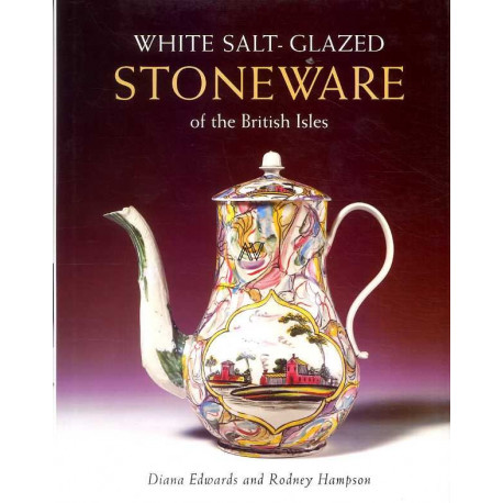 White Salt Glazed Stoneware Of The British Isles /anglais