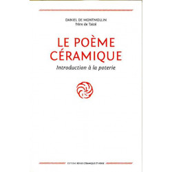 Le Poeme Ceramique - Introduction A La Poterie