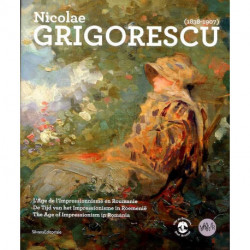 Nicolae Grigorescu 1838-1907. L'âge de l'impressionnisme en Roumanie