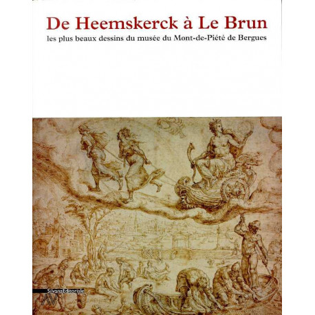 De Heemskerck A Le Brun - Les Plus Beaux Dessins Du Musee Du Mont-de-piete De Bergues