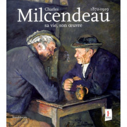 Charles Milcendeau, 1872-1919 - Sa Vie Son Oeuvre