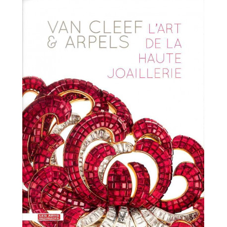 Van Cleef & Arpels. L'art de la haute joaillerie