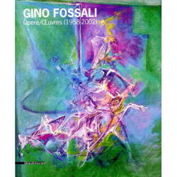 Gino Fossali - Opere, 1958-2002
