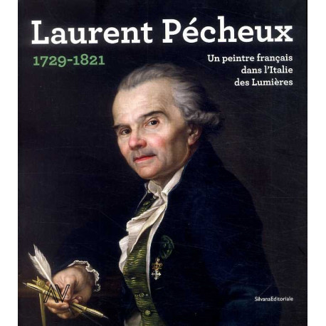 Laurent Pécheux 1729-1821 un peintre français dans l'Italie des lumières