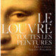 Le Louvre : Toutes les peintures