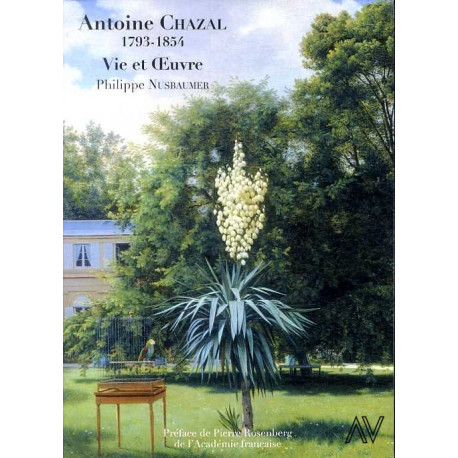 Antoine Chazal 1783-1854 Vie et oeuvre