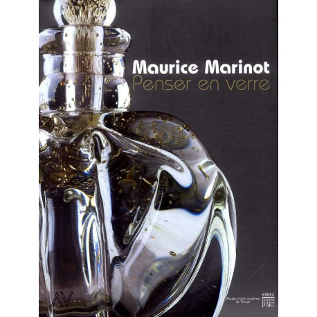 Maurice Marinot penser en verre.