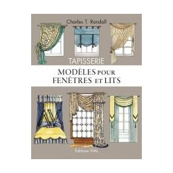 Tapisserie. Guide De Decoration Des Fenetres - Modeles Pour Fenetres Et Lits