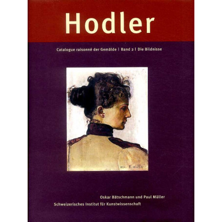 Ferdinand Hodler Catalogue Raisonne Der Gemalde Vol 2 Die Portraits /allemand