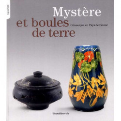 Mystere Et Boules De Terre - Ceramique En Pays De Savoie