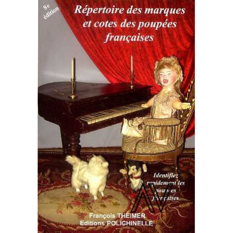 Répertoire des marques et cotes des poupées françaises 8° édition