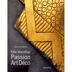 Felix Marcilhac. Passion Art Deco