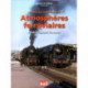 La France des trente glorieuses. Images de trains Tome XXIII atmosphéres ferroviaires
