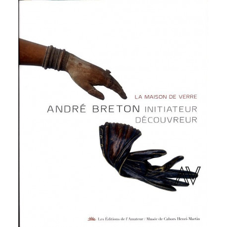 Andre Breton - La Maison De Verre - Initiateur Decouvreur