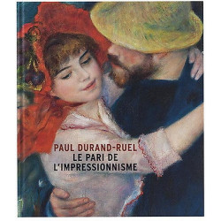 Paul Durand-Ruel. Le pari de l'impressionnisme.