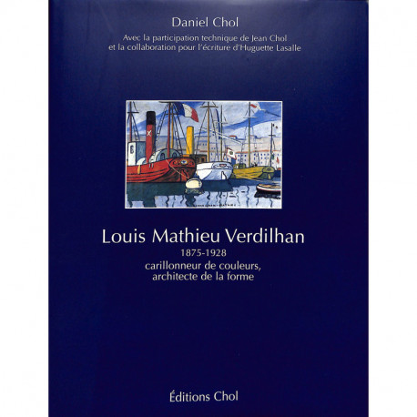 Louis Mathieu Verdilhan - Carillonneur de couleurs, Architecte de la forme