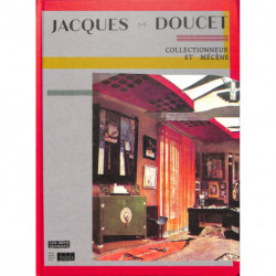 Jacques Doucet - Collectionneur Et Mecene