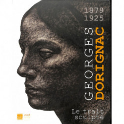 Georges Dorignac (1879-1925), Le Trait Sculpte
