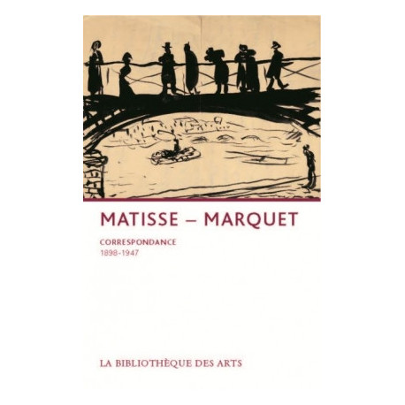 Matisse-marquet. Correspondance 1898-1947