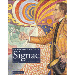 Signac - Catalogue raisonné de l'oeuvre peint