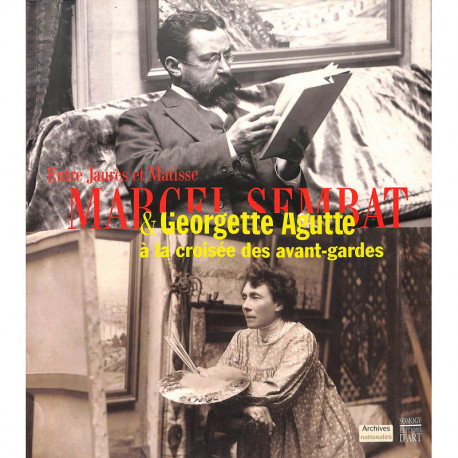 Marcel Sembat & Georgette Agutte, à la croisée des avant-gardes